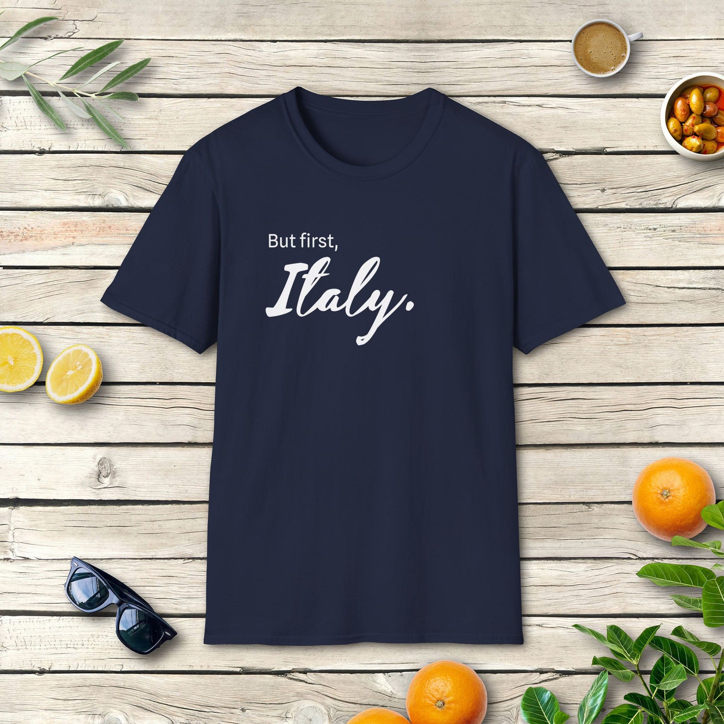 But first, Italy - T-Shirt